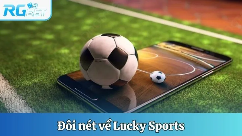 Đôi nét về Lucky Sports